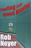 Feeding the Green Monster