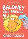 Baloney and Friends