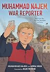 Muhammad Najem, War Reporter: How One Boy Put the Spotlight on Syria