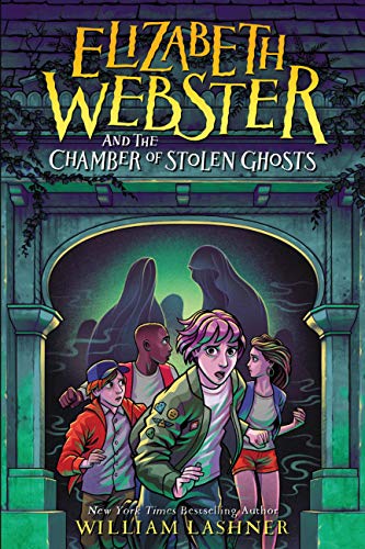 Elizabeth Webster and the Chamber of Stolen Ghosts book cover
