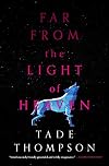 Far from the Light of Heaven