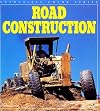 Road Construction (Enthusiast Color Series)
