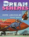 Dream Schemes: Exotic Airline Art