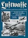 Luftwaffe: The Illustrated History of the German Air Force in World War II