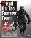 SS: Hell on the Eastern Front: The Waffen-SS War in Russia 1941-1945