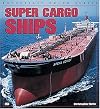 Super Cargo Ships (Enthusiast Color Series)