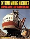Extreme Mining Machines: Stripping Shovels and Walking Draglines