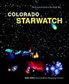Colorado StarWatch: The Essential Guide to Our Night Sky (Starwatch: The Essential Guide to Our Night Sky)