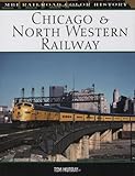 Chicago & North Western Railway (MBI Railroad Color History)