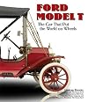 Ford Model T: The Car That Put the World on Wheels