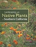 Landscaping With Native Plants Of Southern California