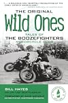 The Original Wild Ones: Tales of the Boozefighters Motorcycle Club