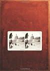 Washington, D. C. in 3D: A Look Back in Time: With Built-in Stereoscope Viewer - Your Glasses to the Past!