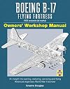 Boeing B-17 Flying Fortress Manual: 1935 Onwards