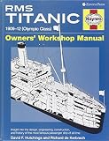 Rms Titanic Manual 19091912 Olympic Class Haynes Owners Workshop Manuals Hardcover