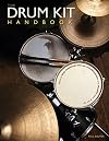 The Drum Kit Handbook: How to Buy, Maintain, Set Up, Troubleshoot, and Modify Your Drum Set