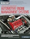 How To Tune And Modify Automotive Engine Management Systems All New Edition Upgrade Your Engine To Increase Horsepowe