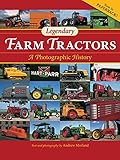 Legendary Farm Tractors: A Photographic History