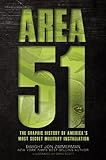 Area 51 The Graphic History Of Americas Most Secret Military Installation