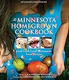 The Minnesota Homegrown Cookbook: Local Food, Local Restaurants, Local Recipes (Homegrown Cookbooks)