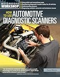 How To Use Automotive Diagnostic Scanners Understand Obdi And Obdii Systems Troubleshoot Diagnostic Error Codes For All Vehicles Select The Tools And Code Readers Motorbooks Workshop