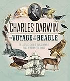 The Voyage Of The Beagle The Illustrated Edition Of Charles Darwins Travel Memoir And Field Journal