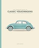 The Complete Book Of Classic Volkswagens Beetles Microbuses Things Karmann Ghias And More Complete Book Series