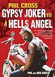 Phil Cross Gypsy Joker To A Hells Angel
