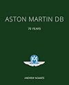 Aston Martin DB: 70 Years