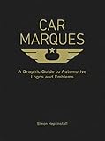 Car Marques: A Graphic Guide to Automotive Logos and Emblems