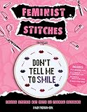 Feminist Stitches Cross Stitch Kit With 12 Fierce Designs Includes 6 Embroidery Hoop 10 Skeins Of Embroidery Floss 2 Pieces Of Cross Stitch Fabric Cross Stitch Needle