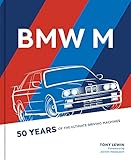 BMW M: 50 Years of the Ultimate Driving Machines
