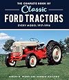 The Complete Book of Classic Ford Tractors: Every Model 1917-1996 (Complete Book Series)