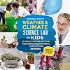 Professor Figgy's Weather and Climate Science Lab for Kids: 52 Family-Friendly Activities Exploring Meteorology, Earth Systems, and Climate Change