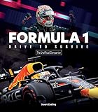 The Formula 1 Drive to Survive Unofficial Companion: The Stars, Strategy, Technology, and History of F1