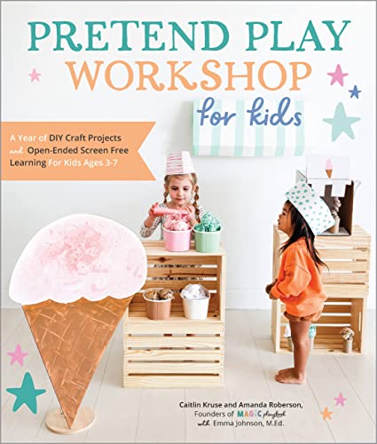 Pretend Play Workshop for Kids : by Kruse, Caitlin
