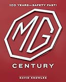 The MG Century: 100 Years―Safety Fast!
