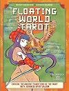 The Floating World Tarot: Explore the Ancient Traditions of the Tarot with Japanese Spiritualism