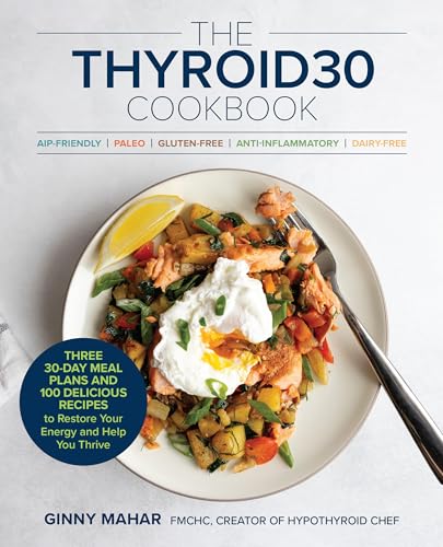 The Thyroid30 Cookbook : by Mahar, Ginny