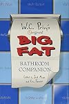 W.C. Privy's Original Big Fat Bathroom Companion