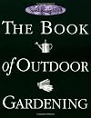 Smith & Hawken: The Book of Outdoor Gardening