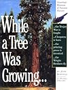 While a Tree Was Growing