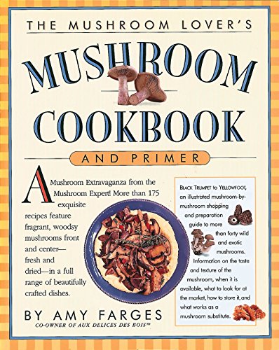 The Mushroom Lover's Mushroom Cookbook and Primer book cover