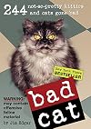 Bad Cat: 244 Not-So-Pretty Kitties And Cats Gone Bad