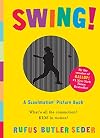 Swing!: A Scanimation Picture Book