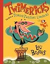 Twimericks: The Book of Tongue-Twisting Limericks