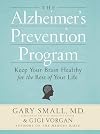 The Alzheimer's Prevention Program: Keep Your Brain Healthy for the Rest of Your Life