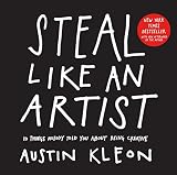 Steal Like an Artist. Austin Kleon