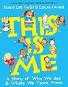 This Is Me: A Story of Who We Are and Where We Came From