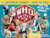 Who Wins?: 100 Historical Figures Go Head-to-Head and You Decide the Winner!